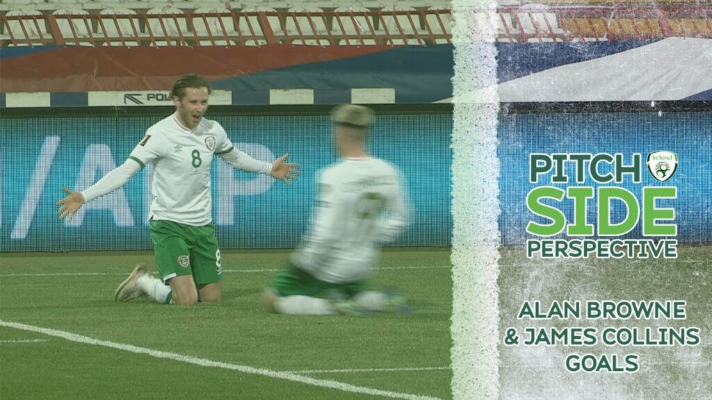 PITCHSIDE PERSPECTIVE | Unique footage of Browne & Collins goals vs Serbia