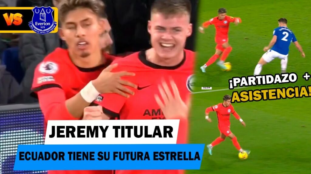 PARTIDAZO de Jeremy Sarmiento vs Everton