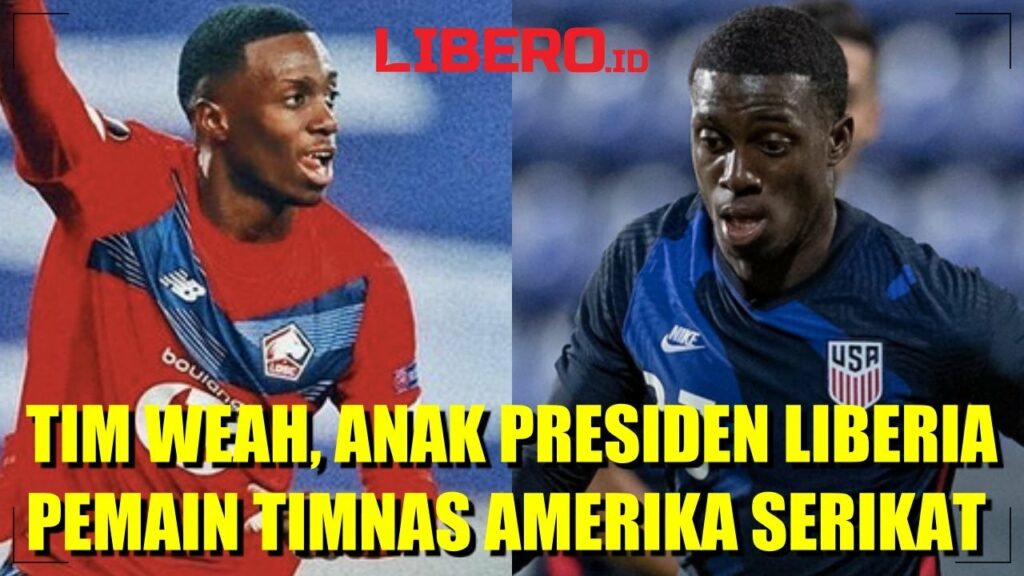 KISAH TIMOTHY WEAH, ANAK PRESIDEN LIBERIA JADI PEMAIN TIMNAS AMERIKA SERIKAT