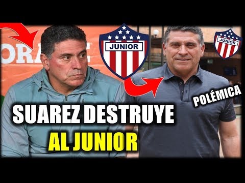 ✅POLÉMICA!¡ LUIS FERNANDO SUAREZ CONTÓ PORQUE FRACASÓ EN EL JUNIOR🔥