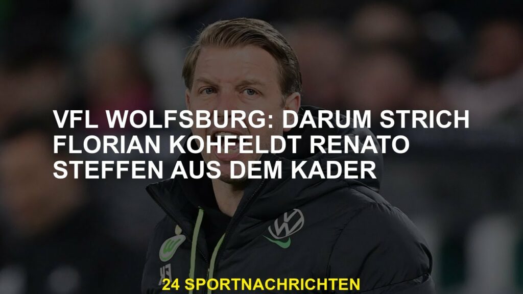 VfL Wolfsburg: Aus diesem Grund hat Florian Kohfeldt Renato Steffen aus dem Kader gestrichen