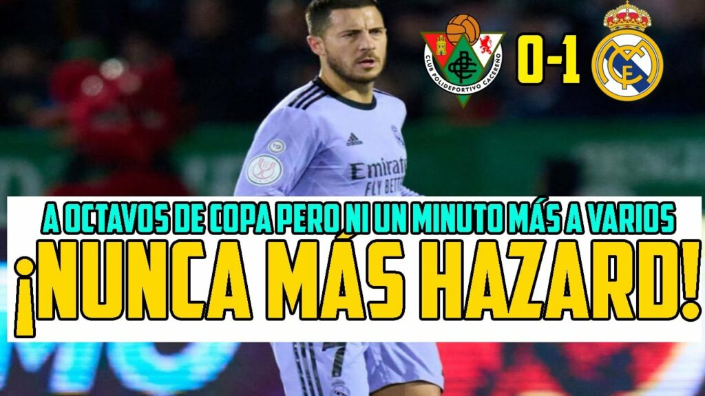 HAZARD ES UNA VERGÜENZA Y QUE QUITE MINUTOS EN COPA A CANTERANOS CULPA DE ANCELOTTI Y DEL CLUB