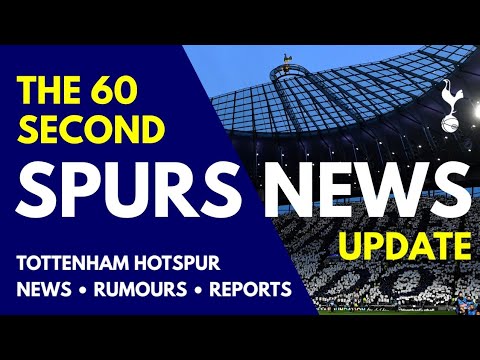 THE 60 SECOND SPURS NEWS UPDATE: Talks With Yannick Carrasco, Tottenham Want Dan James on Loan