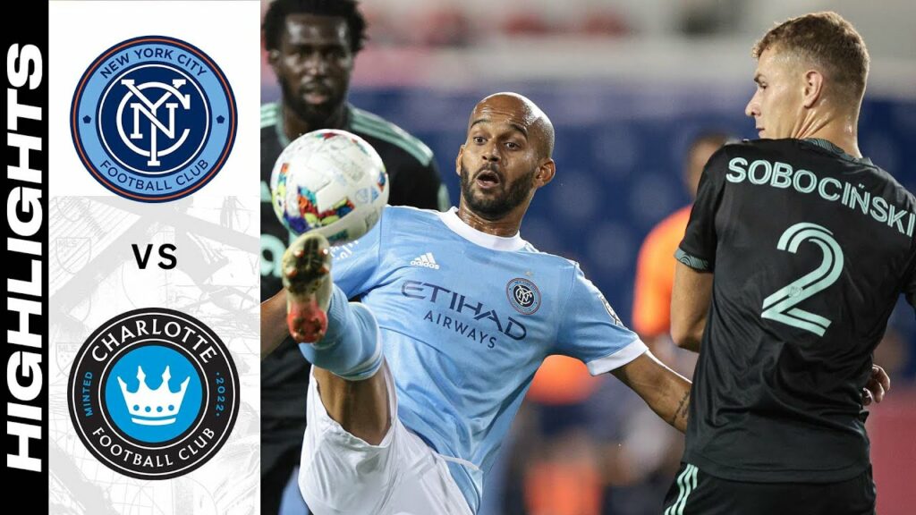 HIGHLIGHTS: New York City FC vs. Charlotte FC | August 17, 2022