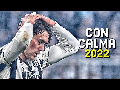 Dušan Vlahović 2022 ► Con Calma - Daddy Yankee | Goals & Skills