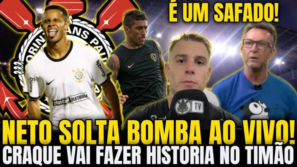 🚨BOMBA NO TIMÃO! NETO ACABA  COM TUDO | ROGER POSTA | PEDRO ATACANTE | ITAQUERA TEM NOVO JOGADOR