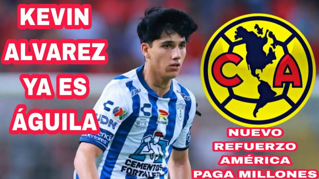 OFICIAL KEVIN ALVAREZ DE PACHUCA YA ES DEL AMÉRICA