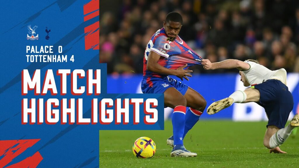 Match Highlights: Crystal Palace 0-4 Tottenham Hotspur