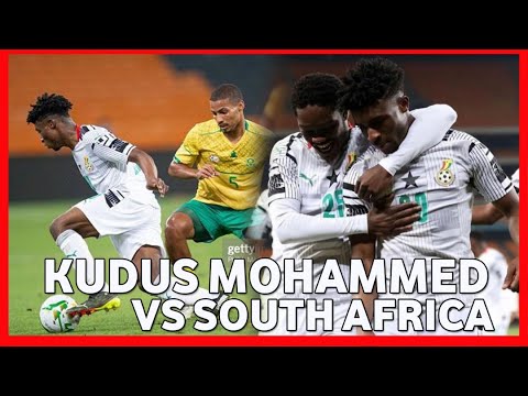 KUDUS MOHAMMED VS SOUTH AFRICA-AFCON 2022 QUALIFIERS
