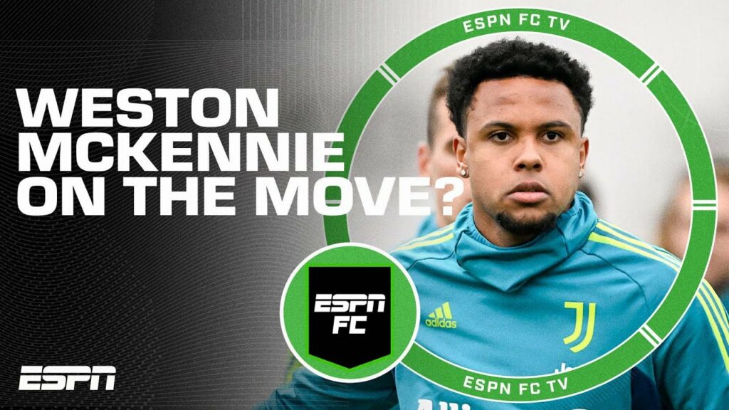 Weston McKennie to the Premier League? Picking possible transfer destinations | ESPN FC