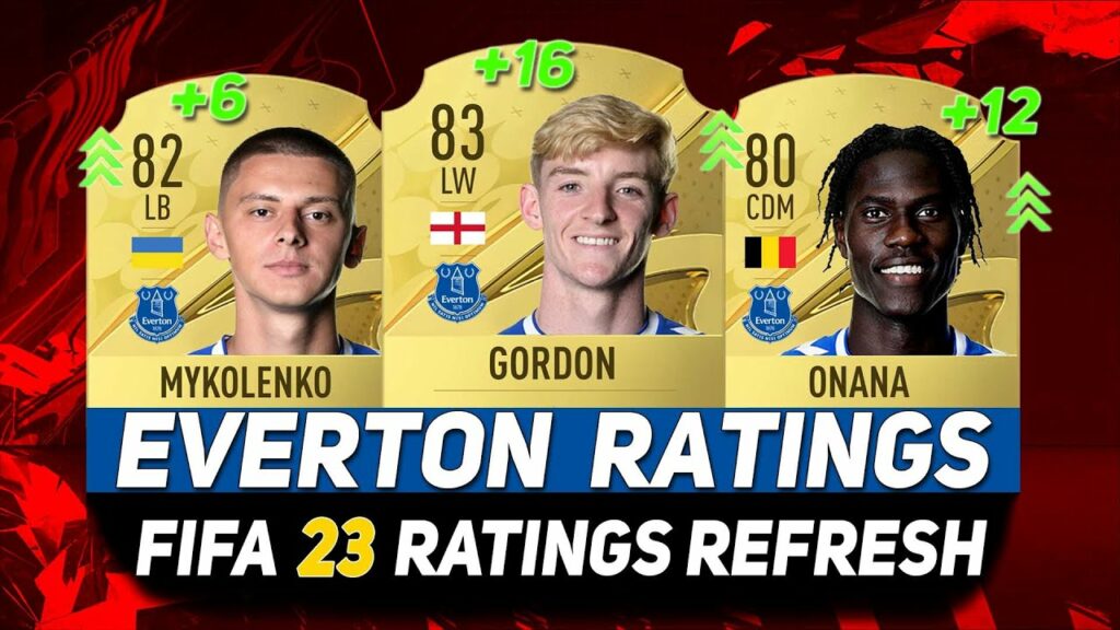 FIFA 23 ✸ EVERTON PLAYER RATINGS! ft.GORDON,ONANA,MYKOLENKO...etc