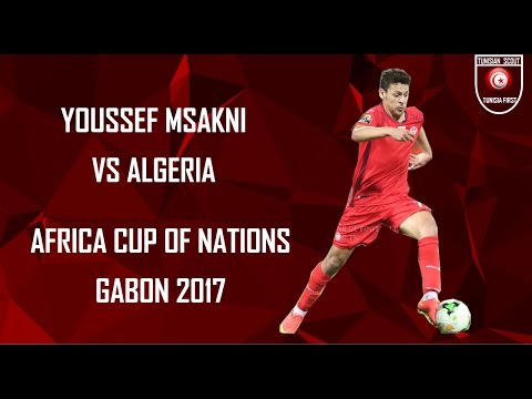 YOUSSEF MSAKNI   VS  ALGERIA   AFRICA CUP OF NATIONS 2017