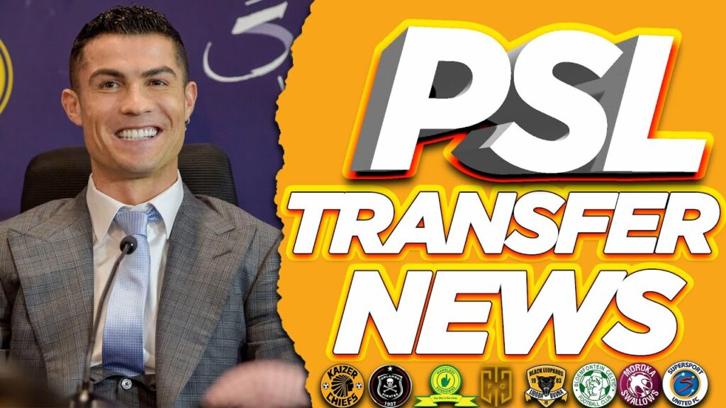 PSL Transfer News Round-Up:Cristiano Ronaldo "It's not the end of my career to come to South Africa"