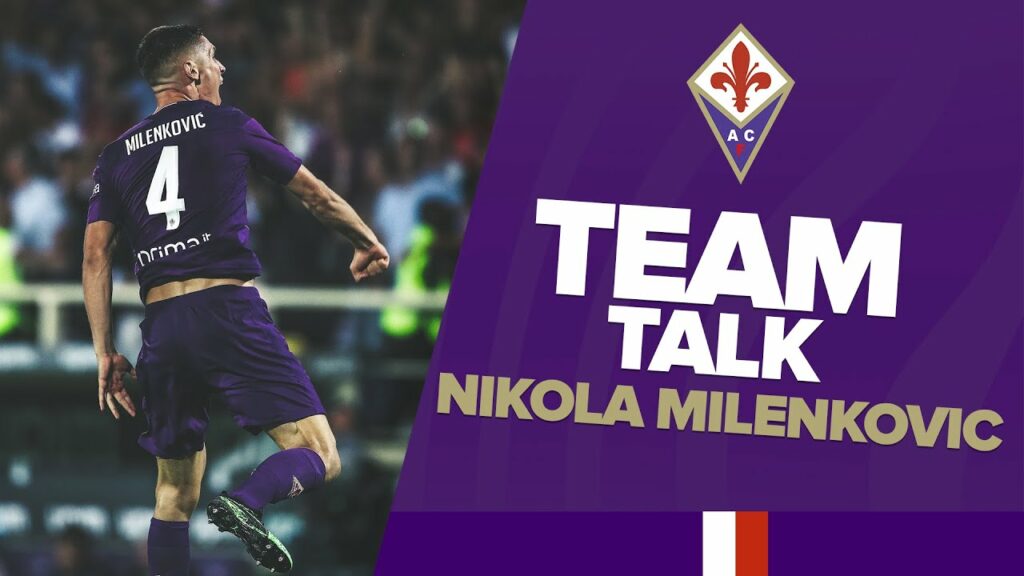 TEAM TALK | Nikola Milenkovic previews Atalanta-Fiorentina
