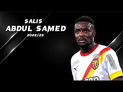 Salis Abdul Samed 2022/23 - Defensive Skills, Goals & Assists - Lens | HD
