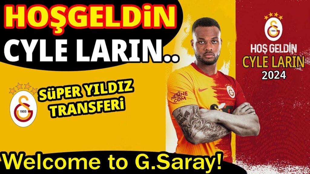 GALATASARAY'IN İLK TRANSFERİ CYLE LARIN! HOŞ GELDİN... (4 YILLIK İMZA)