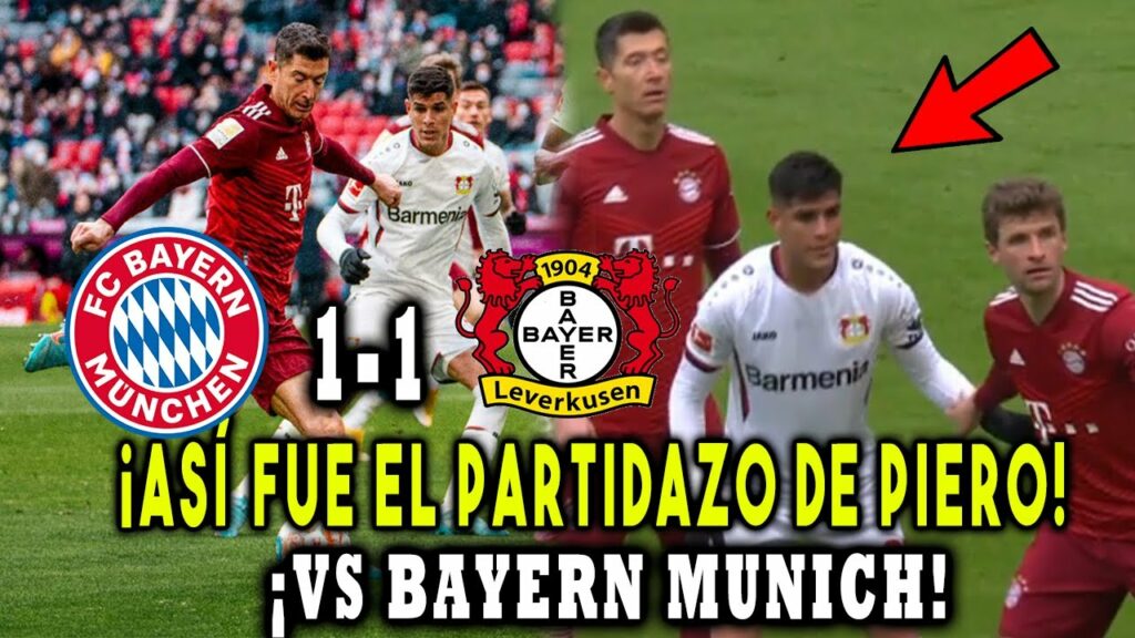 ¡PIERO HINCAPIÉ VS LEWANDOWSKI! ASÍ FUE EL PARTIDAZO! BAYERN MUNICH VS BAYER LEVERKUSEN 1-1 2022 💥