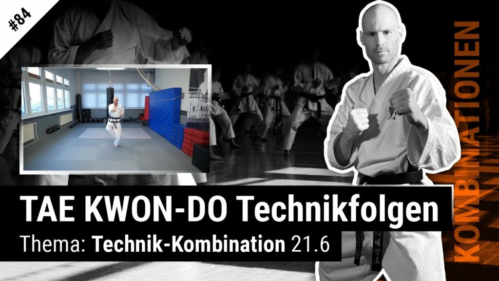 6er Tae Kwon-Do Technik-Kombination 21.6 vom 23.04.2021