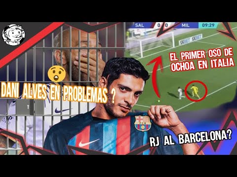 Dani Alves en PROBLEMAS, Memo Ochoa Sorprende en Italia con todo y OSO ¿Raúl Jiménez al Barcelona?