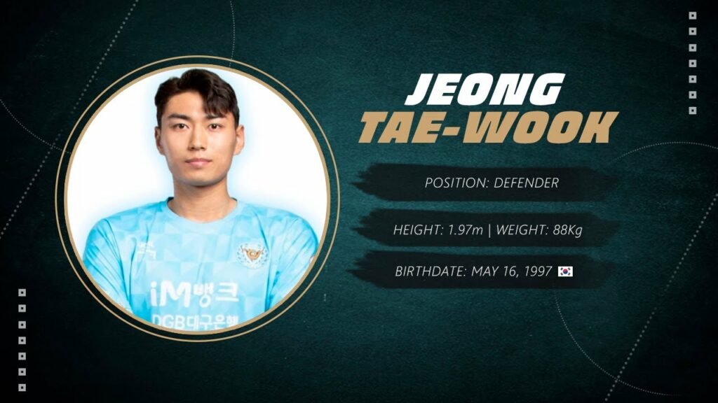 Jeong Tae-Wook | Defender