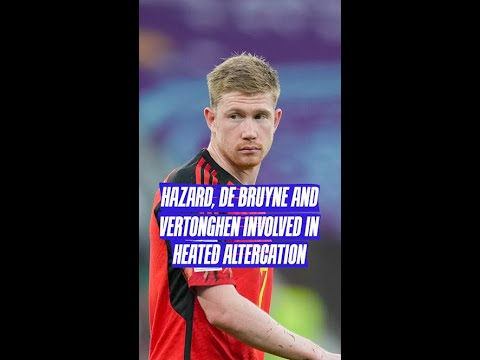 Hazard, De Bruyne and Vertonghen involved in heated altercation 😨 #shorts