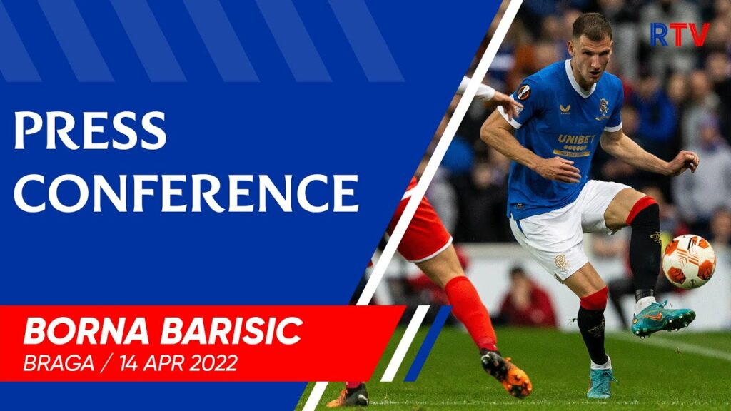 PRESS CONFERENCE | Borna Barisic | Rangers v Braga 14 Apr 2022
