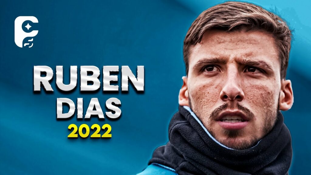 Ruben Dias 2022 - Best Defensive Skills, Goals & Assists | HD