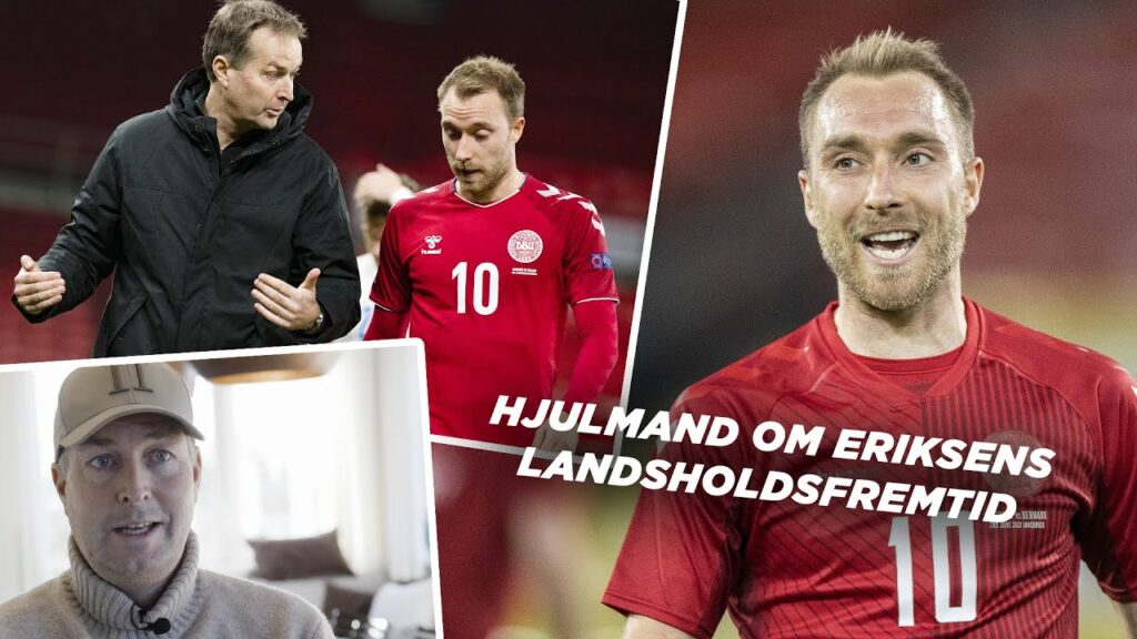 Hjulmand sætter ord på Christian Eriksens landsholdsfremtid