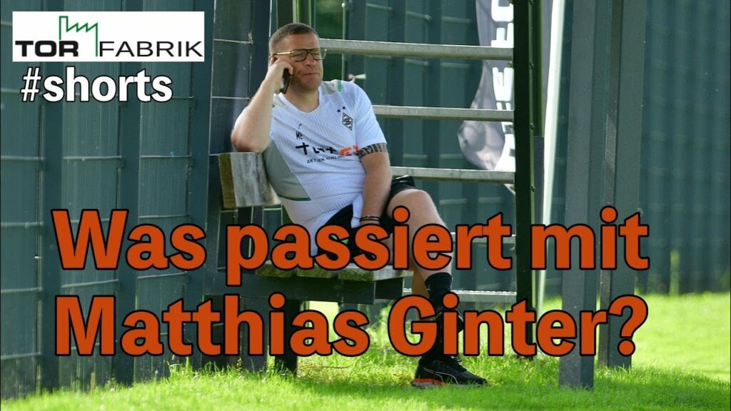 Borussia Mönchengladbach - Was wird aus Matthias Ginter? #shorts