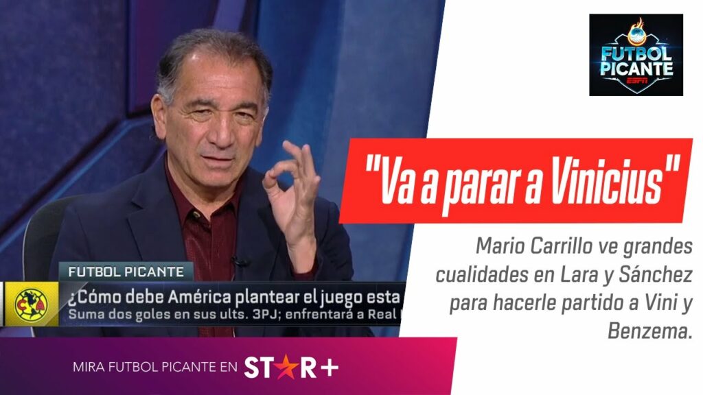 MARIO CARRILLO: "JORGE SÁNCHEZ VA A PARAR A VINICIUS, LARA SE PUEDE COMER A BENZEMA"