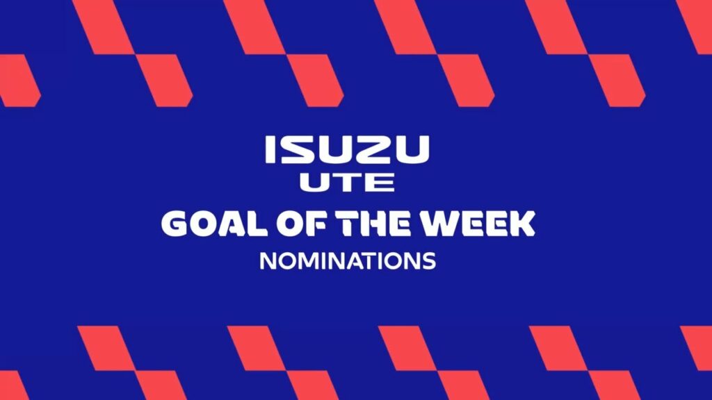 Isuzu UTE Goal of the Week Nominations | Round Six