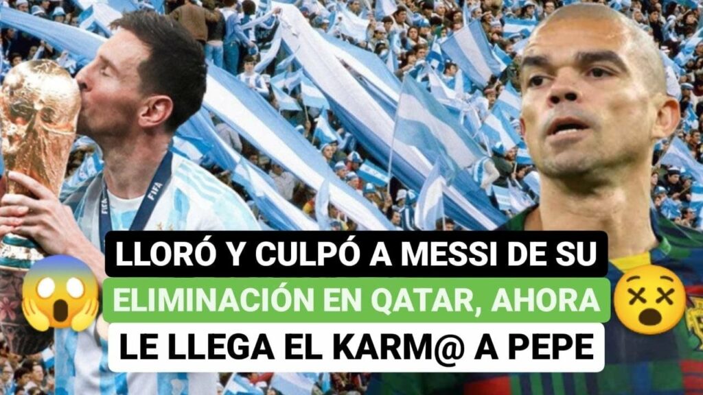 😭Lloró y culpó a Messi de su eliminación en Qatar, ahora le llega el karm@ a Pepe🏆