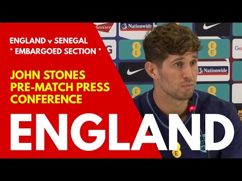 * EMBARGOED SECTION * PRESS CONFERENCE: John Stones: England v Senegal "Kane Is As Good As Haaland"