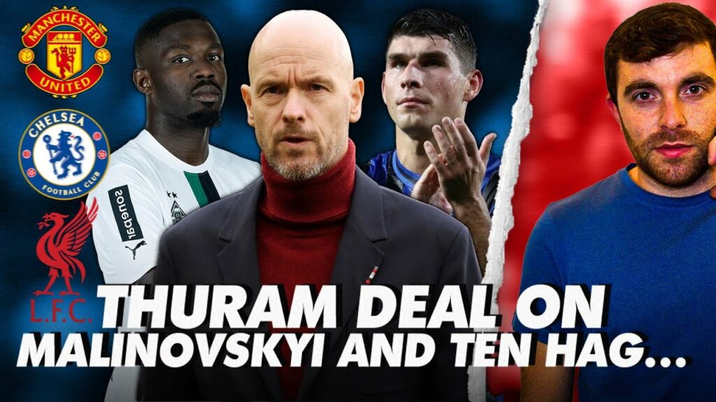 🚨 THURAM deal boom! Ten Hag shots FIRE, GVARDIOL and Malinovskyi DONE deal
