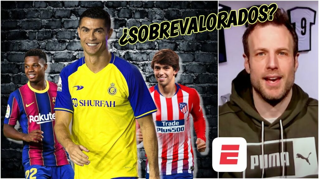 Futbolistas SOBREVALORADOS: Joao Félix y Ansu Fati. Lo insólito, CRISTIANO RONALDO | Cal y Arena