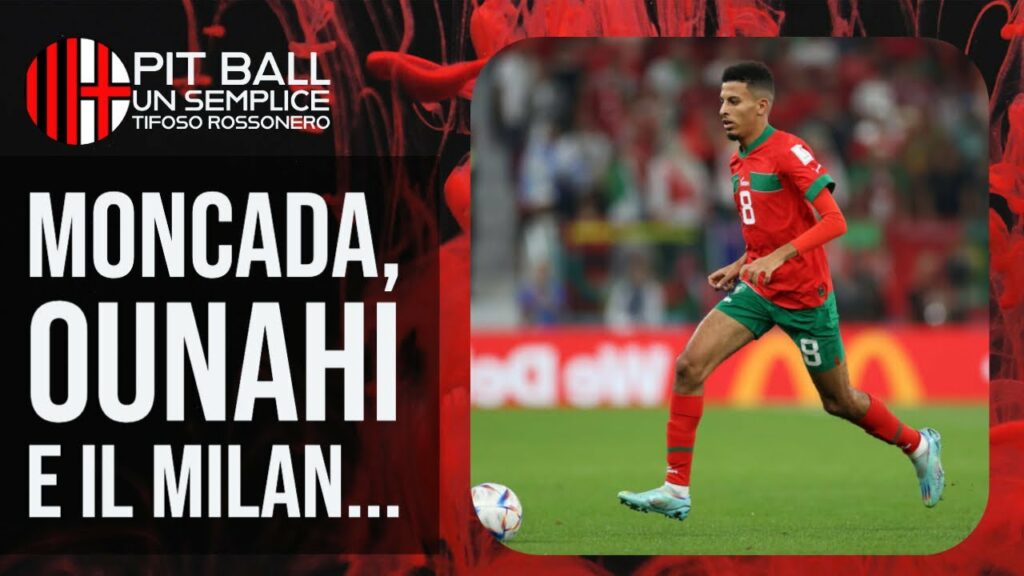 Azzedine OUNAHI, Geoffrey MONCADA, il MILAN e... Wyscout!