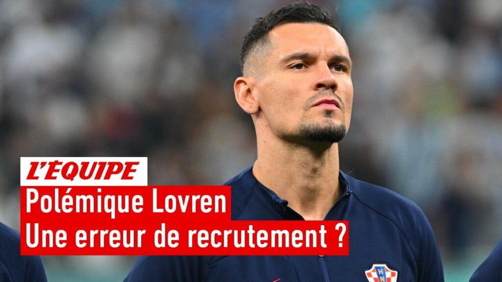 Polémique Dejan Lovren : Une erreur de recrutement pour l'OL ?