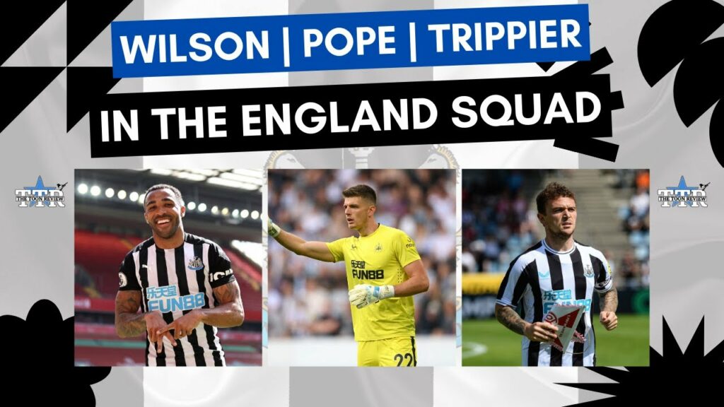 WILSON | POPE | TRIPPER IN THE ENGLAND SQUAD!!
