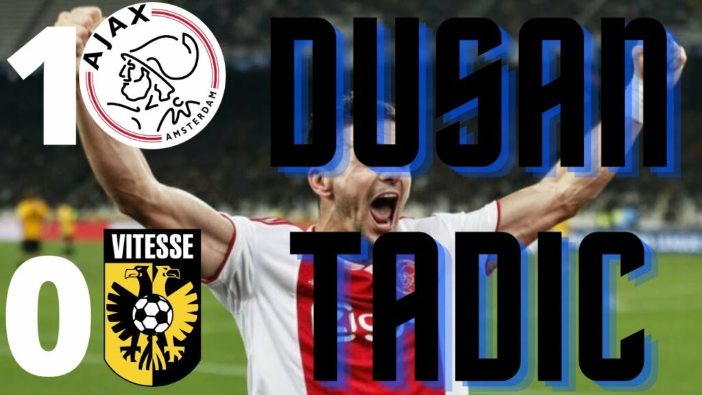Ajax⚽ - Vitesse 1-0 Dusan Tadic⚽💪 GOAL 9/11/2022