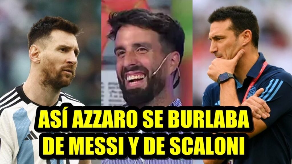 ASÍ AZZARO SE BURLABA DE MESSI Y DE SCALONI / Ni olvido ni perdón / Periodismo panqueque (2023)