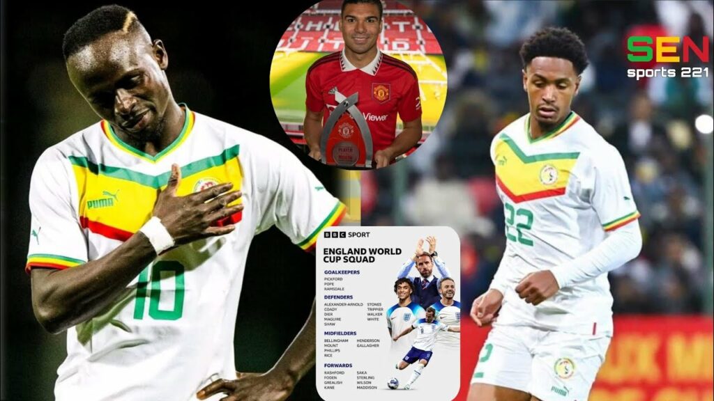 Calm down guys: Mbirum Sadio Mané, Abdou Diallo, Casemiro, La liste d'Angleterre... Sen Sports 221