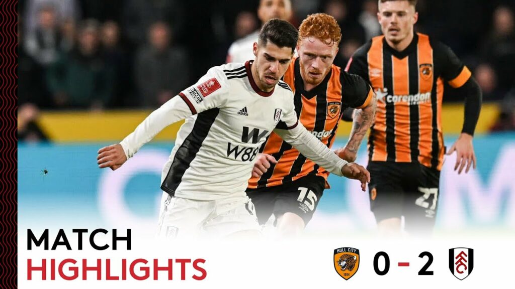 Hull 0-2 Fulham | FA Cup Highlights | ⚡️ Electric Form Continues As Fulham Progress In FA Cup
