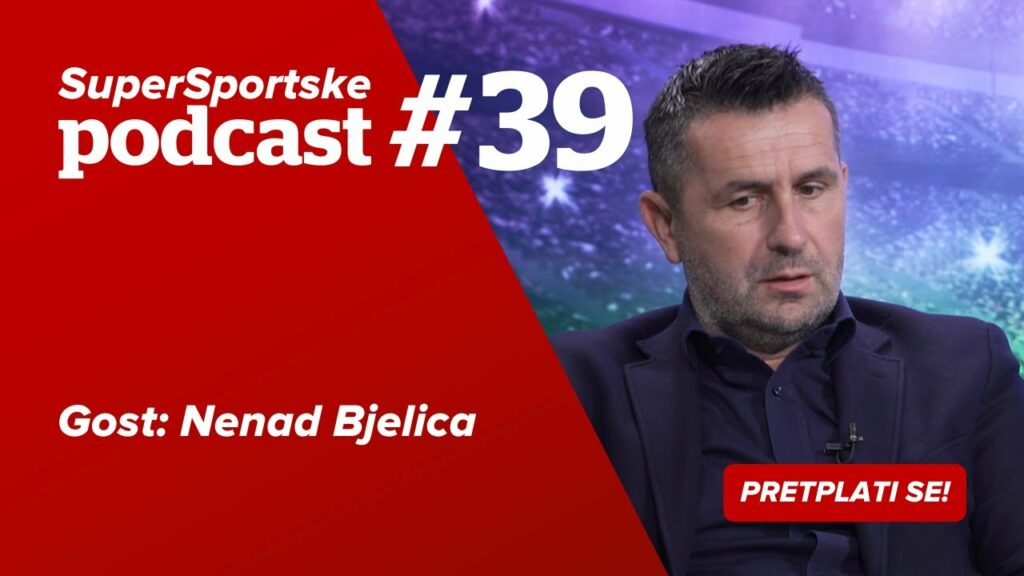 SuperSportske podcast #39 - Nenad Bjelica