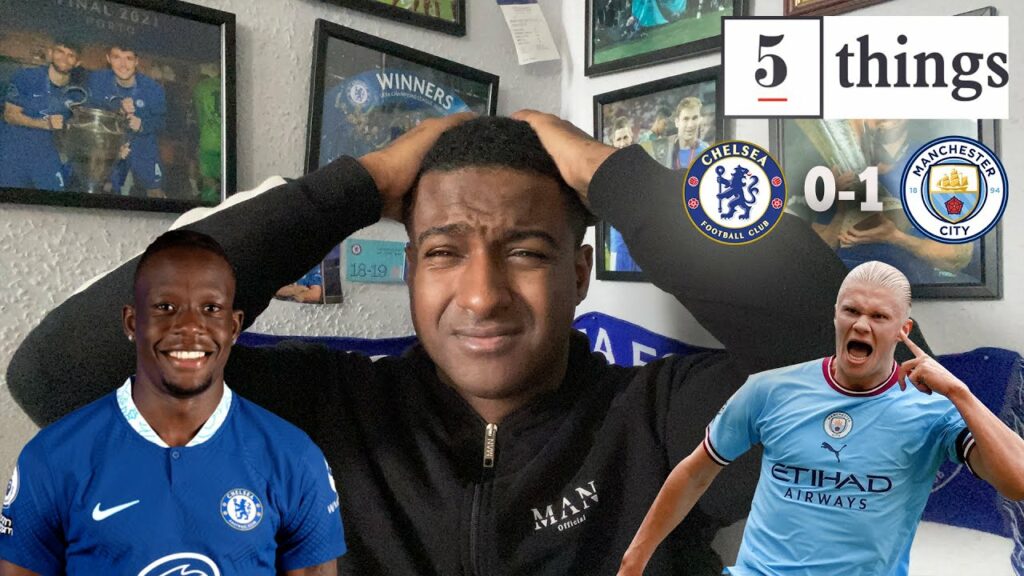 Zakaria Worth Signing Permanently? | 5 Things From Chelsea 0-1 Man City ft @carefreelewisg