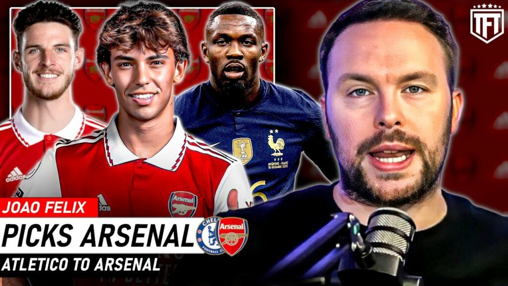 Joao Felix AGREES TO JOIN ARSENAL✅ Arteta wants Declan Rice☑️ Chelsea to sign Thuram✍️