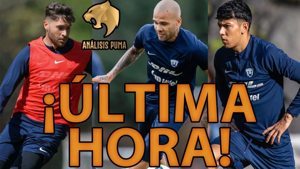 TODOS LOS REGISTROS DE PUMAS / LA INTENSIDAD DE DANI ALVES /  ÚLTIMA HORA