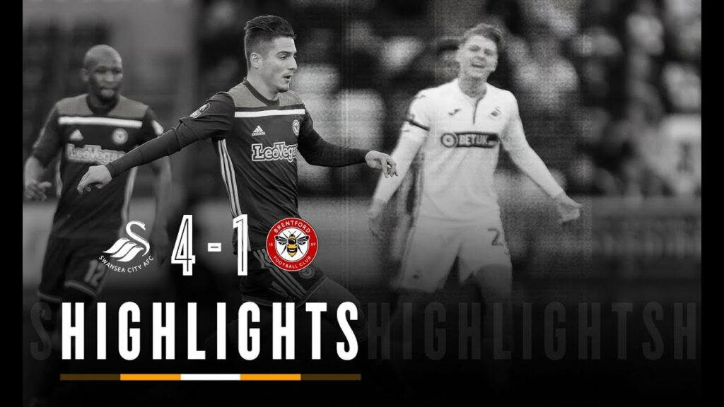 Match Highlights: Swansea City 4 Brentford 1