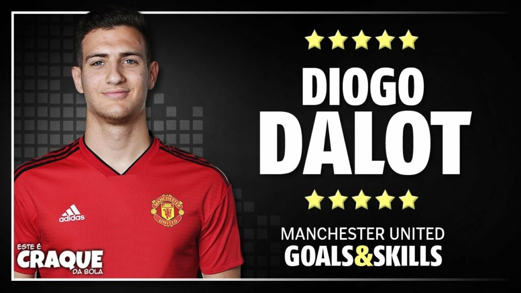DIOGO DALOT ● Manchester United ● Goals & Skills