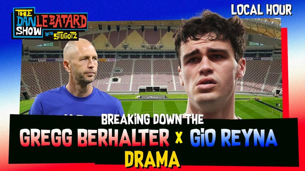 Local Hour | Gregg Berhalter and Gio Reyna: Samson on the USMNT Drama | The Dan Le Batard Show