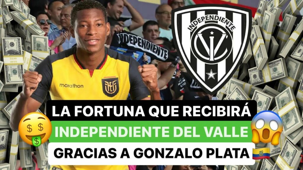 🤑 La fortuna que recibirá Independiente del Valle 🔵 gracias 🔥 a Gonzalo Plata 🇪🇨